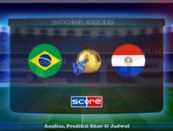 Prediksi Skor Brasil vs Paraguay 11 Juni 2025