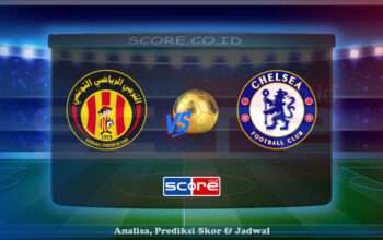 Prediksi Skor Esperance Tunis vs Chelsea 25 Juni 2025