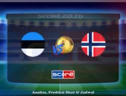 Prediksi Skor Estonia vs Norwegia 10 Juni 2025