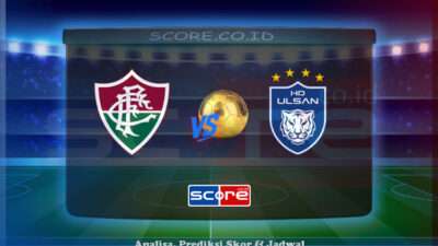 Prediksi Skor Fluminense FC vs Ulsan Hyundai 22 Juni 2025