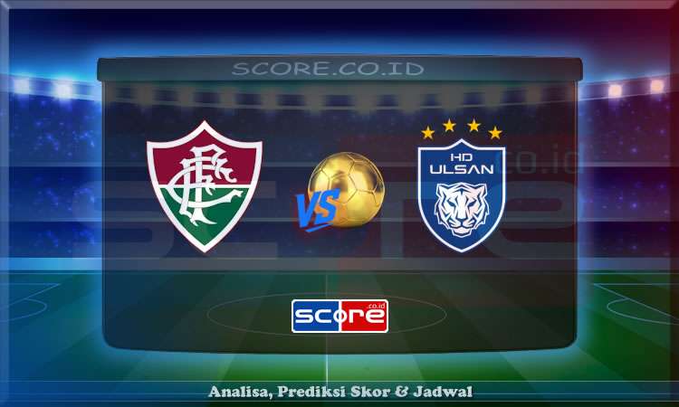 Prediksi Skor Fluminense vs Ulsan Hyundai 22 Juni 2025