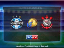 Prediksi Skor Gremio Foot-Ball Porto Alegrense vs SC Corinthians 13 Juni 2025
