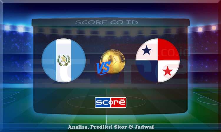 Prediksi Skor Guatemala vs Panama 21 Juni 2025