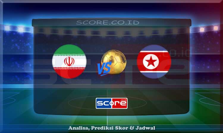 Prediksi Skor Iran vs Korea Utara 10 Juni 2025