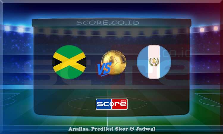 Prediksi Skor Jamaika vs Guatemala 17 Juni 2025