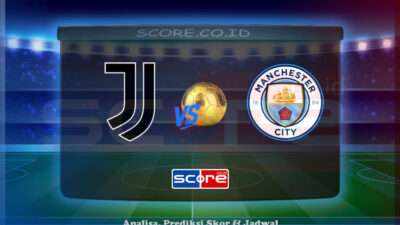 Prediksi Skor Juventus vs Manchester City 27 Juni 2025