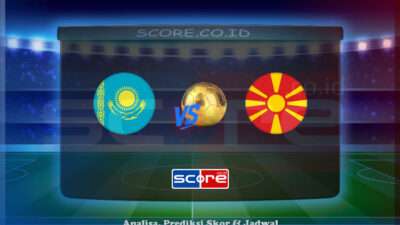 Prediksi Skor Kazakhstan vs Macedonia Utara 9 Juni 2025
