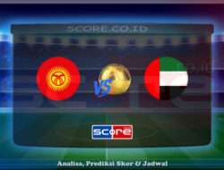 Prediksi Skor Kyrgyzstan vs Uni Emirat Arab 10 Juni 2025