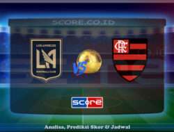 Prediksi Skor Los Angeles FC vs CR Flamengo RJ 25 Juni 2025