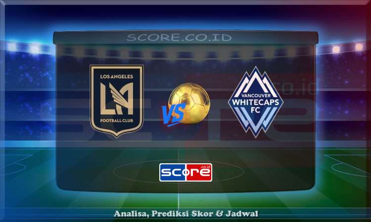 Prediksi Skor Los Angeles vs Vancouver Whitecaps 30 Juni 2025