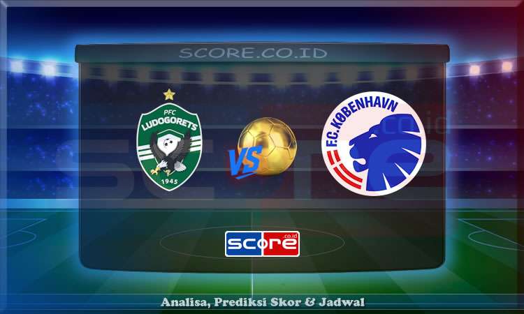 Prediksi Skor Ludogorets Razgrad vs FC Koebenhavn 30 Juni 2025
