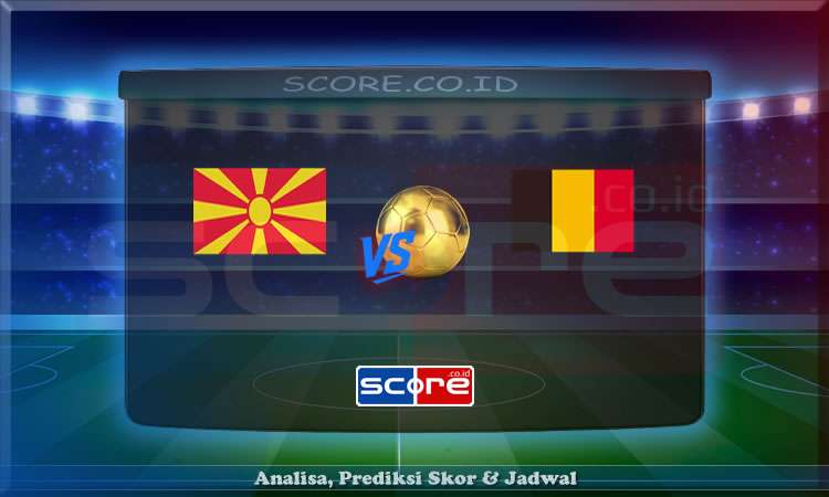 Prediksi Skor Makedonia Utara vs Belgia 7 Juni 2025