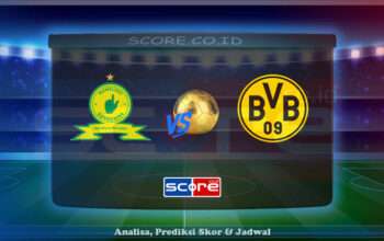 Prediksi Skor Mamelodi Sundowns vs Borussia Dortmund 21 Juni 2025