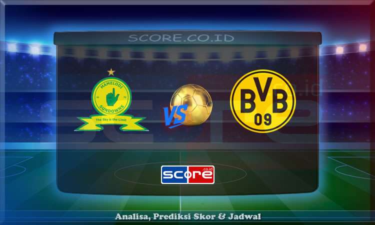Prediksi Skor Mamelodi vs Borussia Dortmund 21 Juni 2025