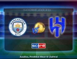 Prediksi Skor Manchester City vs Al-Hilal Saudi Football Club 1 Juli 2025