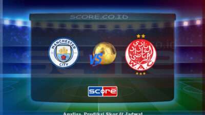 Prediksi Skor Manchester City vs Wydad Casablanca 18 Juni 2025