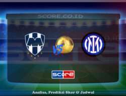 Prediksi Skor CF Monterrey vs Inter Milan 18 Juni 2025