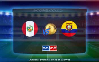 Prediksi Skor Peru vs Ekuador 11 Juni 2025