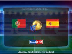 Prediksi Skor Portugal vs Spanyol 9 Juni 2025