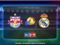 Prediksi Skor RB Salzburg vs Real Madrid 27 Juni 2025