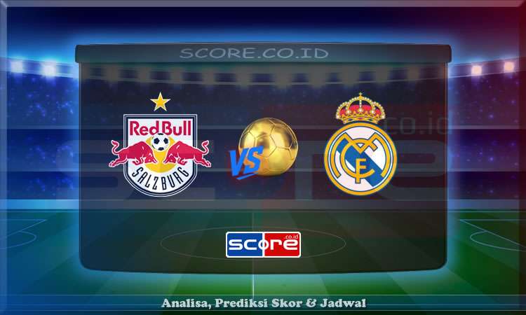 Prediksi Skor RB Salzburg vs Real Madrid 27 Juni 2025