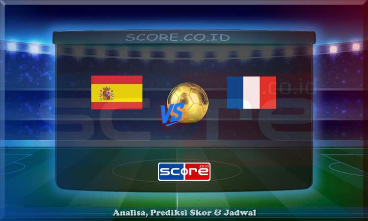 Prediksi Skor Spanyol vs Prancis 6 Juni 2025