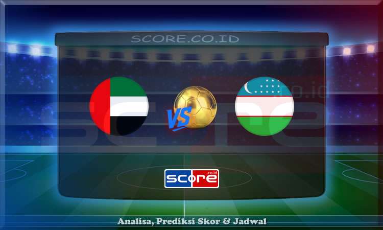 Prediksi Skor Uni Emirat Arab vs Uzbekistan 5 Juni 2025