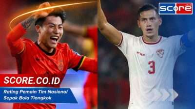 Rating Pemain Tim Nasional Sepak Bola Tiongkok vs Timnas Indonesia