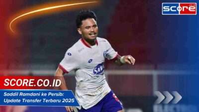 Saddil Ramdani ke Persib: Update Transfer Terbaru 2025