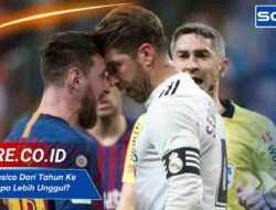 Skor El Clasico Dari Tahun Ke Tahun, Siapa Lebih Unggul?