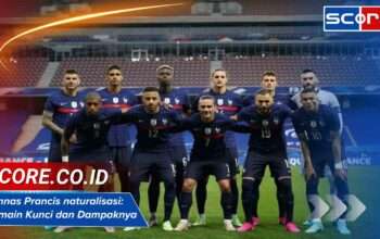Timnas Prancis naturalisasi: Pemain Kunci dan Dampaknya