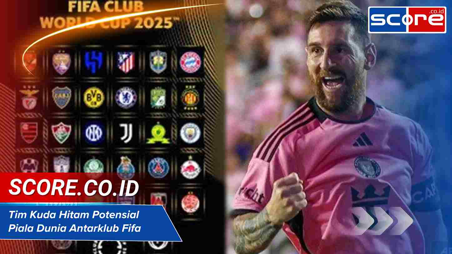 Tim Kuda Hitam Potensial Piala Dunia Antarklub