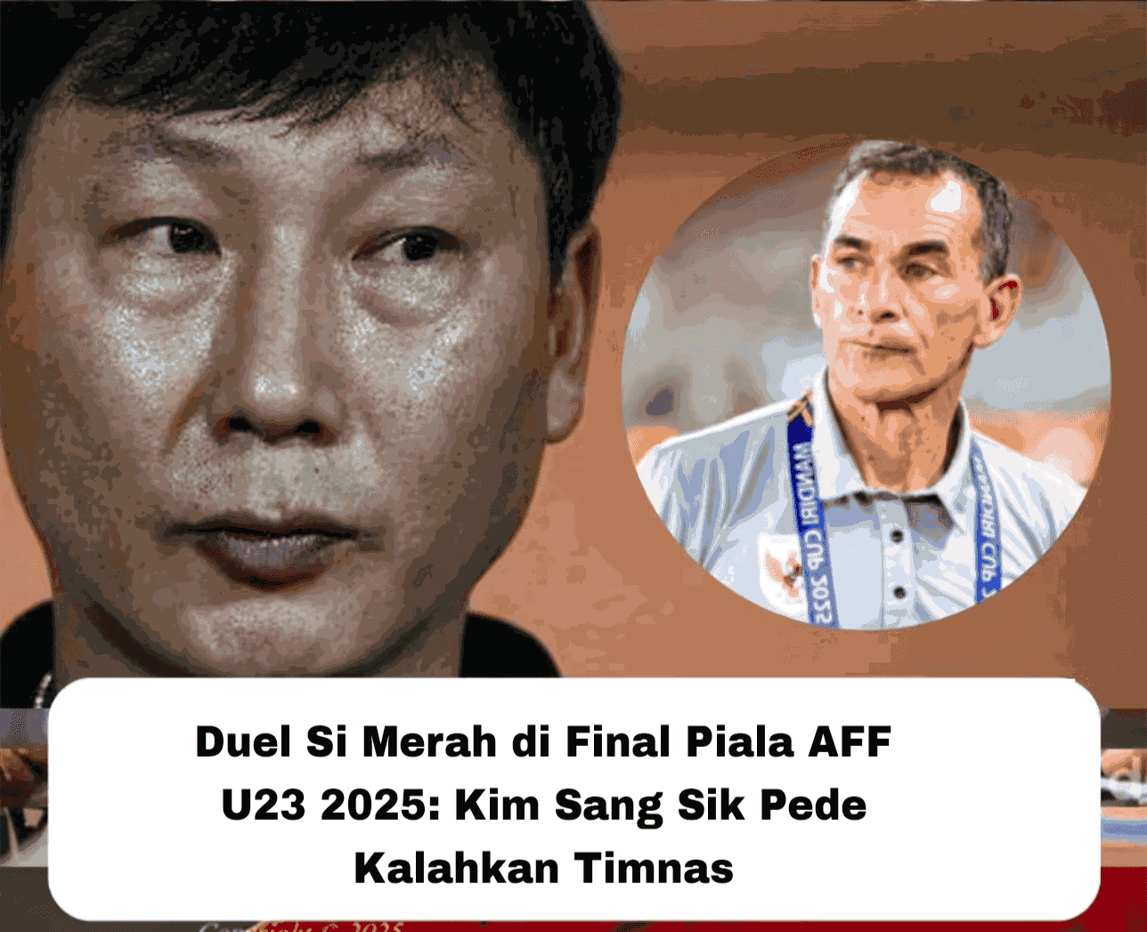 Duel Si Merah di Final Piala AFF U23 2025/Jurnalis T