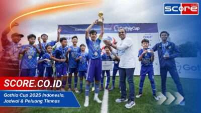 Gothia Cup 2025 Indonesia, Jadwal & Peluang Timnas Juara