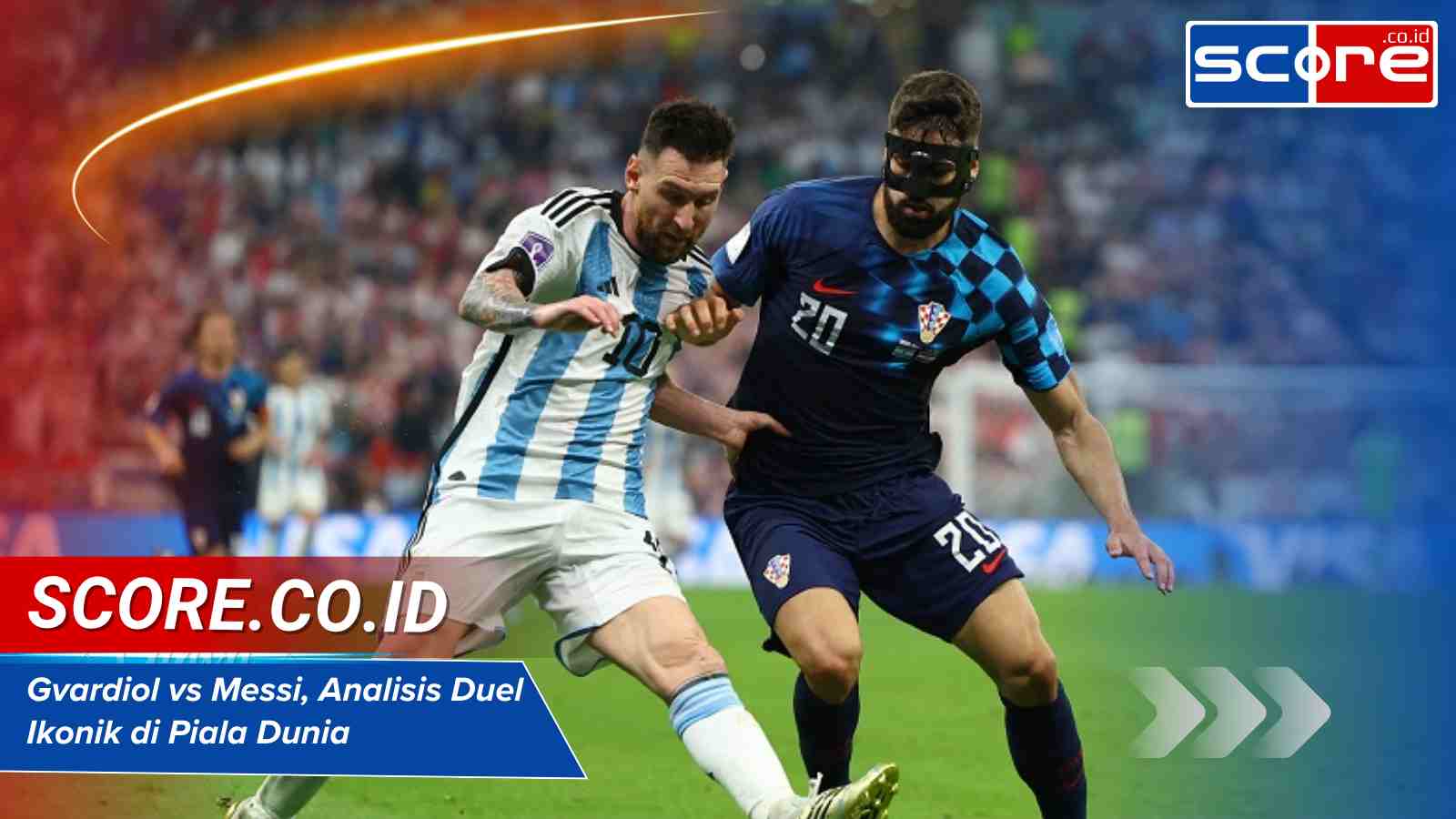 Gvardiol vs Messi, Analisis Duel Ikonik di Piala Dunia