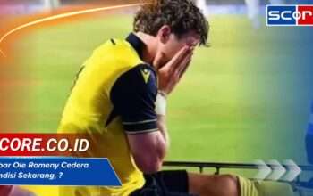 Kabar Ole Romeny Cedera Kondisi Sekarang, Absen Berapa Lama?