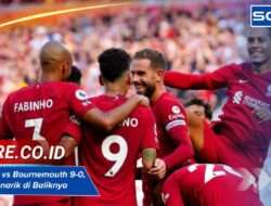 Liverpool vs Bournemouth 9-0, Fakta Menarik di Baliknya