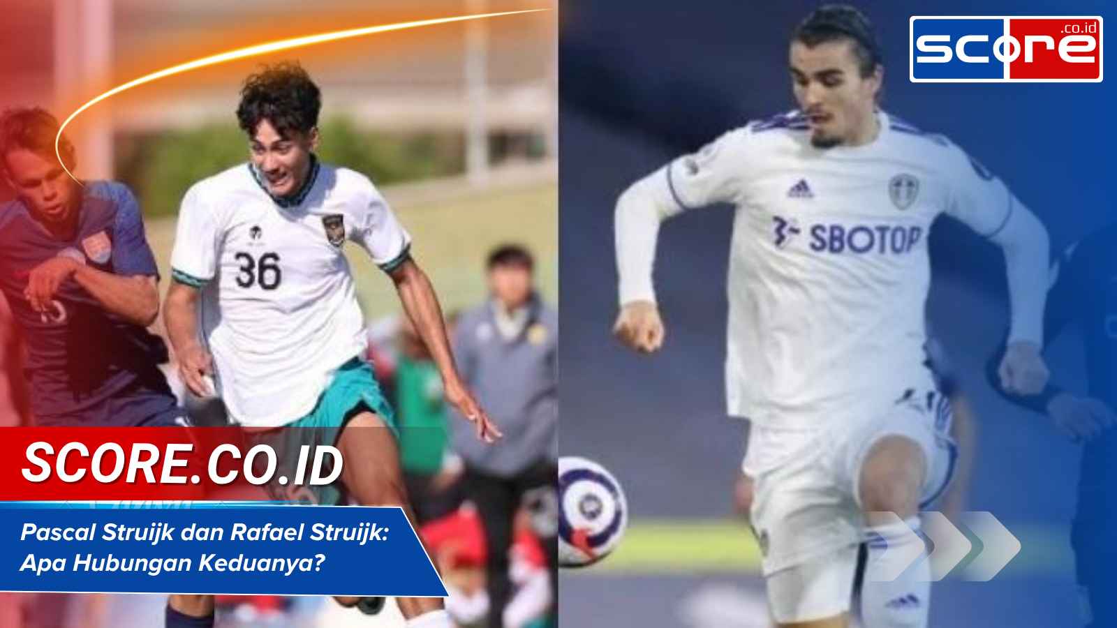 Pascal Struijk dan Rafael Struijk Apa Hubungan Keduanya