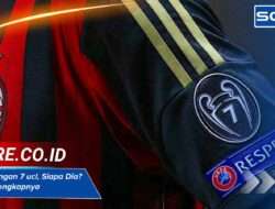 Pemain dengan 7 ucl, Siapa Dia? Ini Fakta Lengkapnya
