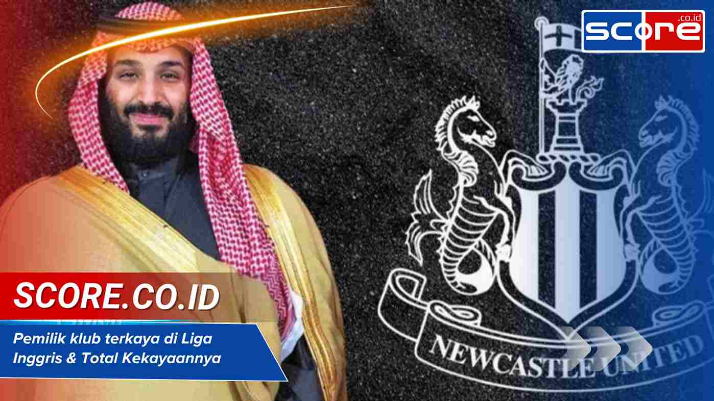 Pemilik klub terkaya di Liga Inggris