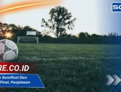 Perbedaan Semifinal Dan Perempat Final, Simak Penjelasan