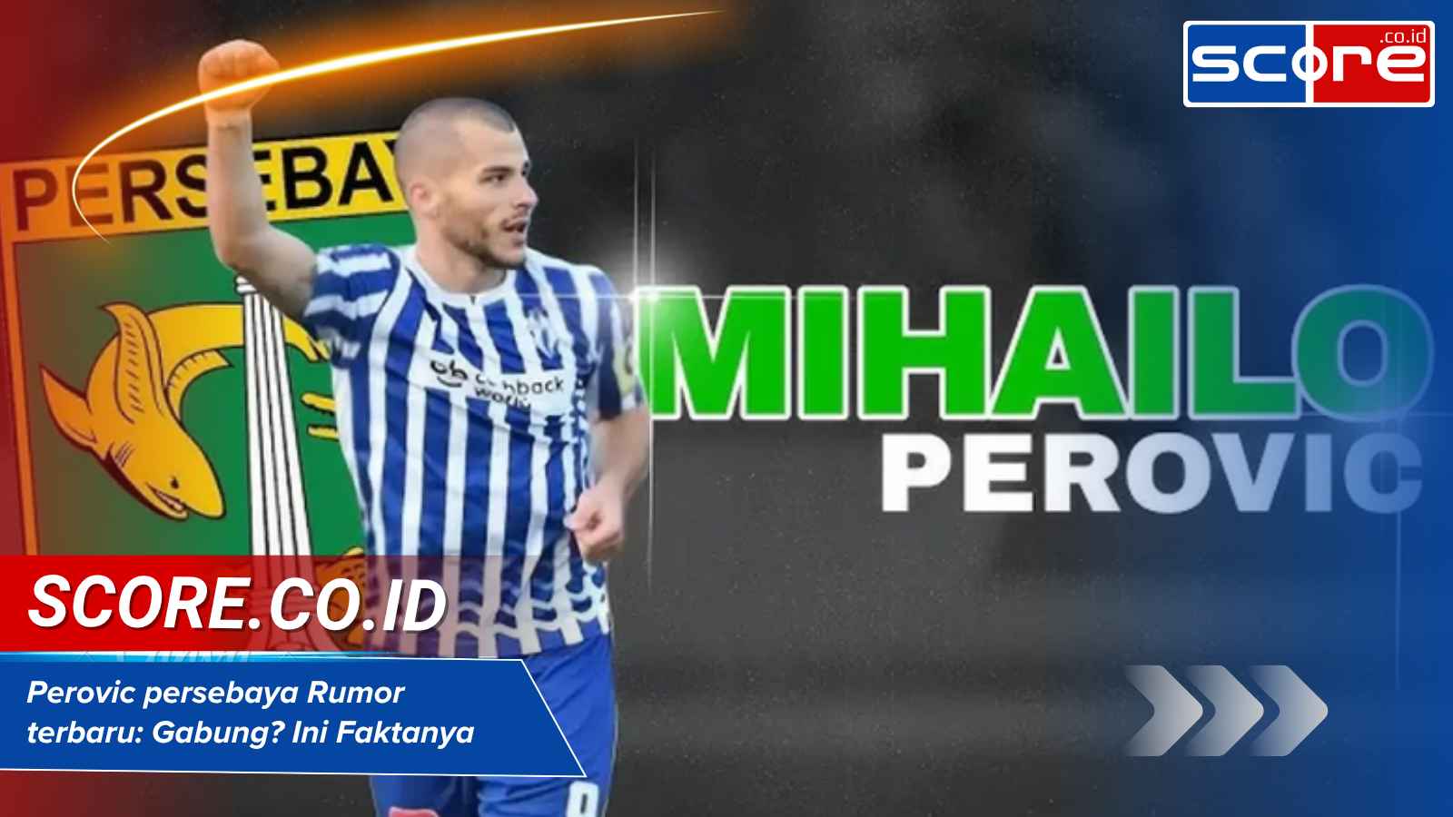 perovic persebaya rumor terbaru