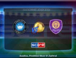 Prediksi Skor Charlotte FC vs Orlando City SC 6 Juli 2025