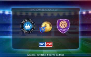 Prediksi Skor Charlotte FC vs Orlando City SC 6 Juli 2025