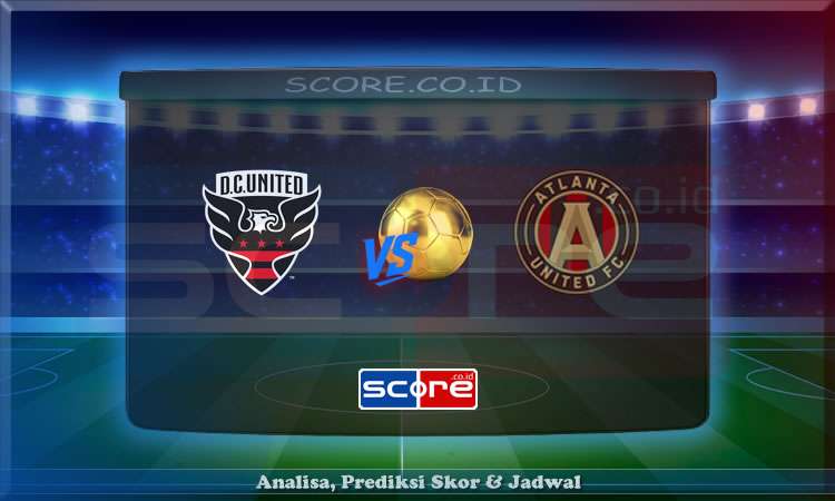 Prediksi Skor DC United vs Atlanta United 6 Juli 2025