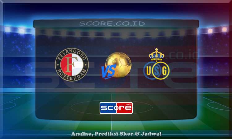 Prediksi Skor Feyenoord vs Union Saint-Gilloise 12 Juli 2025