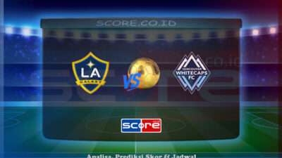 Prediksi Skor LA Galaxy vs Vancouver Whitecaps 5 Juli 2025