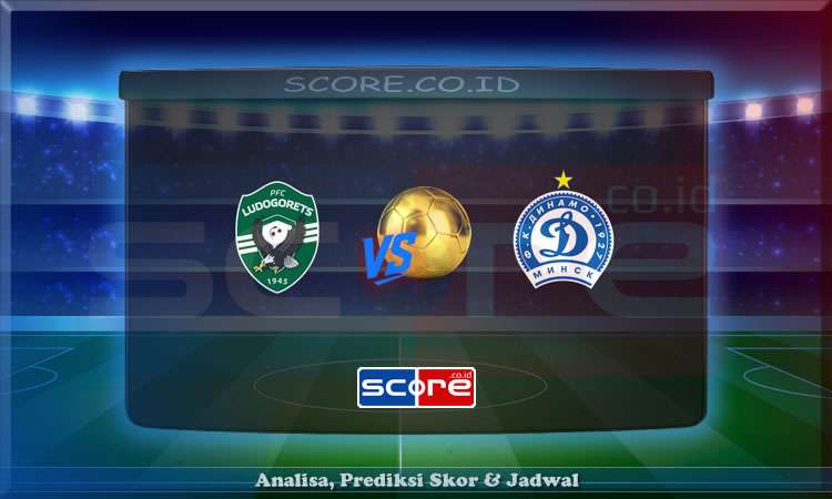 Prediksi Skor Ludogorets vs Dinamo Minsk 10 Juli 2025
