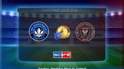 Prediksi Skor CF Montreal vs Inter Miami CF 6 Juli 2025