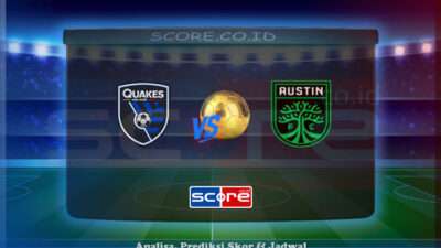 Prediksi Skor San Jose Earthquakes vs Austin 9 Juli 2025